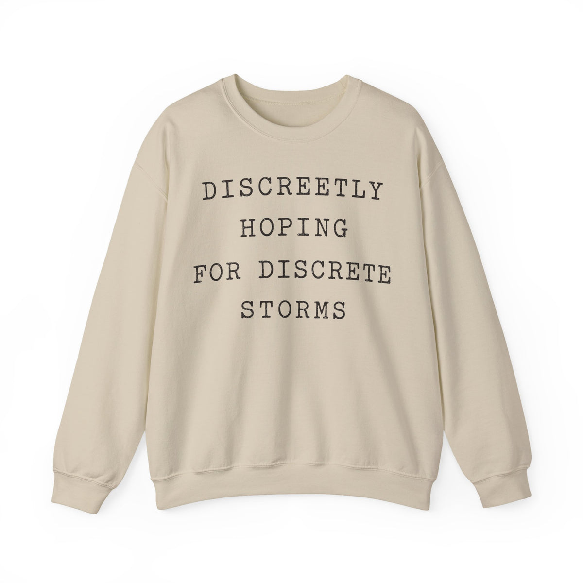 Discreetly Hoping for Discrete Storms Crewneck