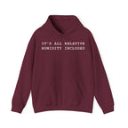 It's All Relative Humidity Included Hoodie