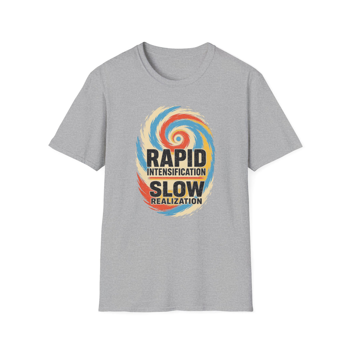 Rapid Intensification Slow Realization T-Shirt