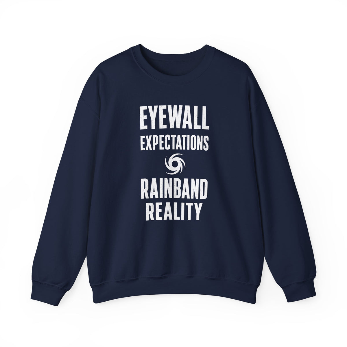 Eyewall Expectations Rainband Reality Crewneck