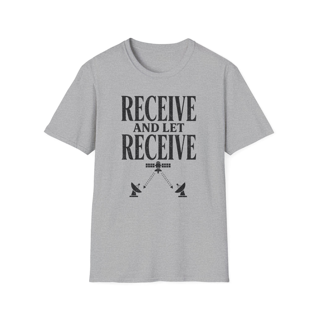 Receive and Let Receive T-Shirt