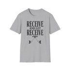 Receive and Let Receive T-Shirt
