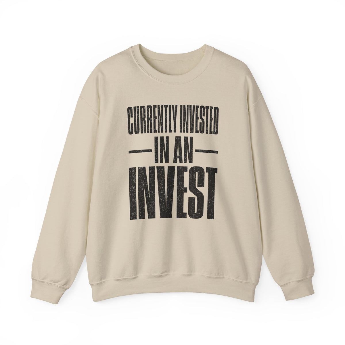 Currently Invested in an Invest Crewneck