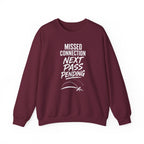 Missed Connection Next Pass Pending Crewneck