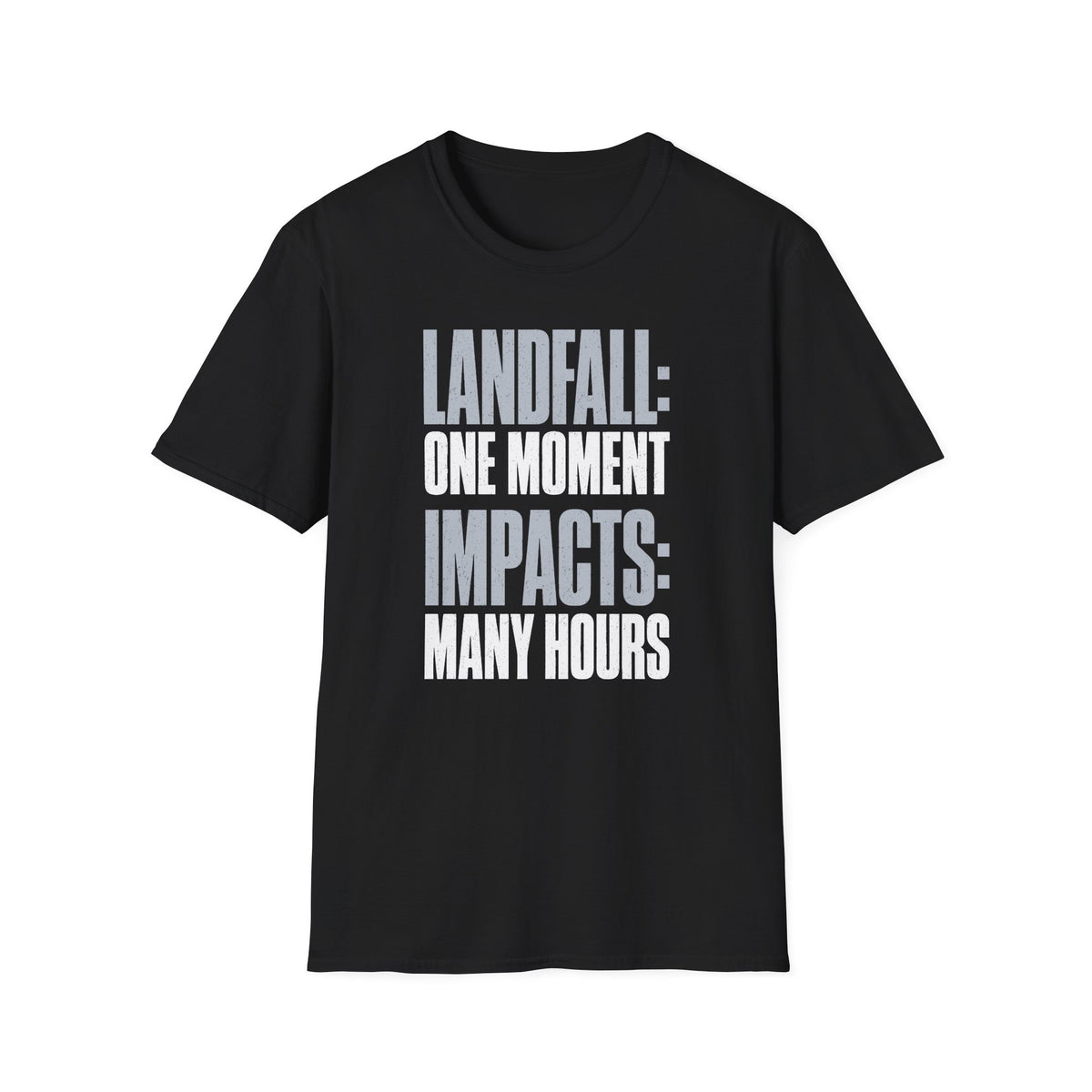 Landfall: One Moment Impacts: Many Hours T-Shirt