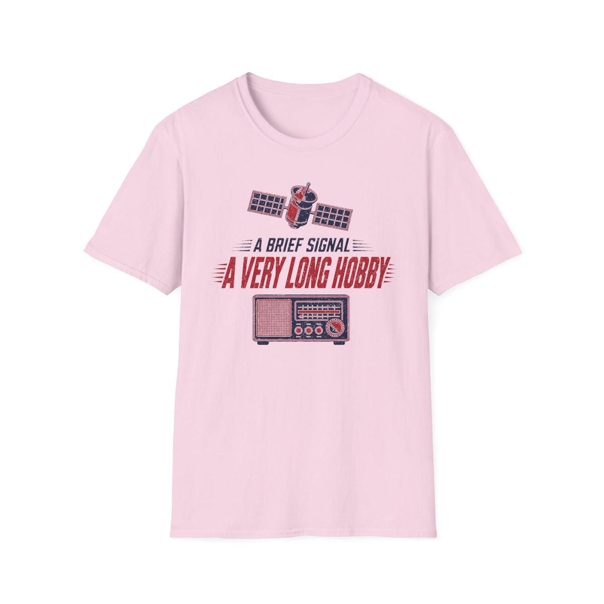A Brief Signal a Very Long Hobby T-Shirt