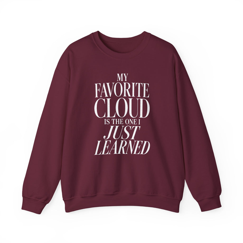 My Favorite Cloud Is the One I Just Learned Crewneck