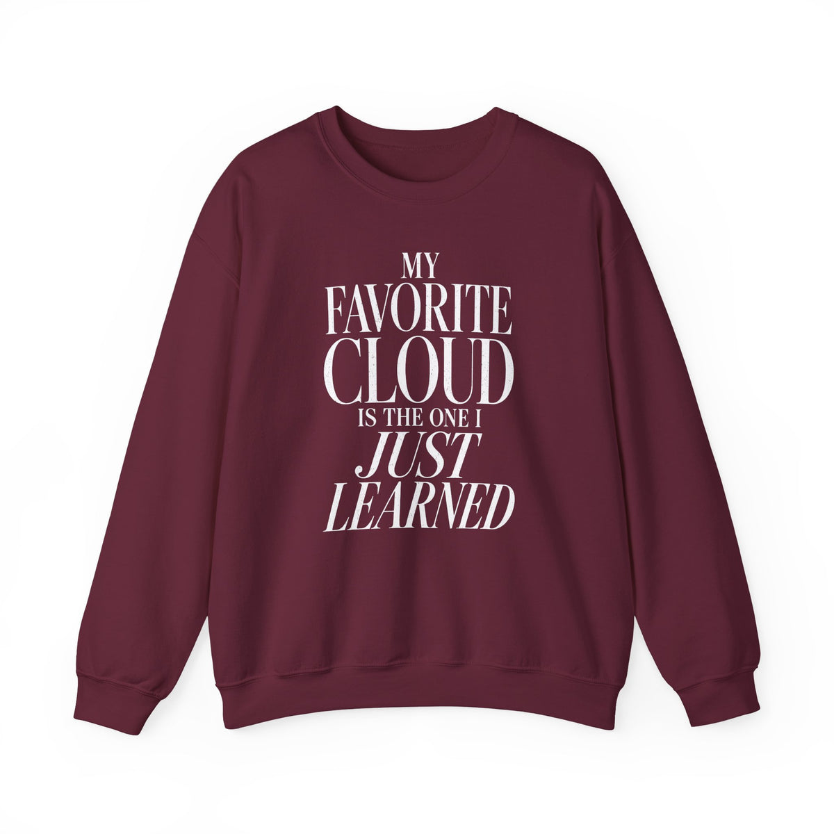 My Favorite Cloud Is the One I Just Learned Crewneck