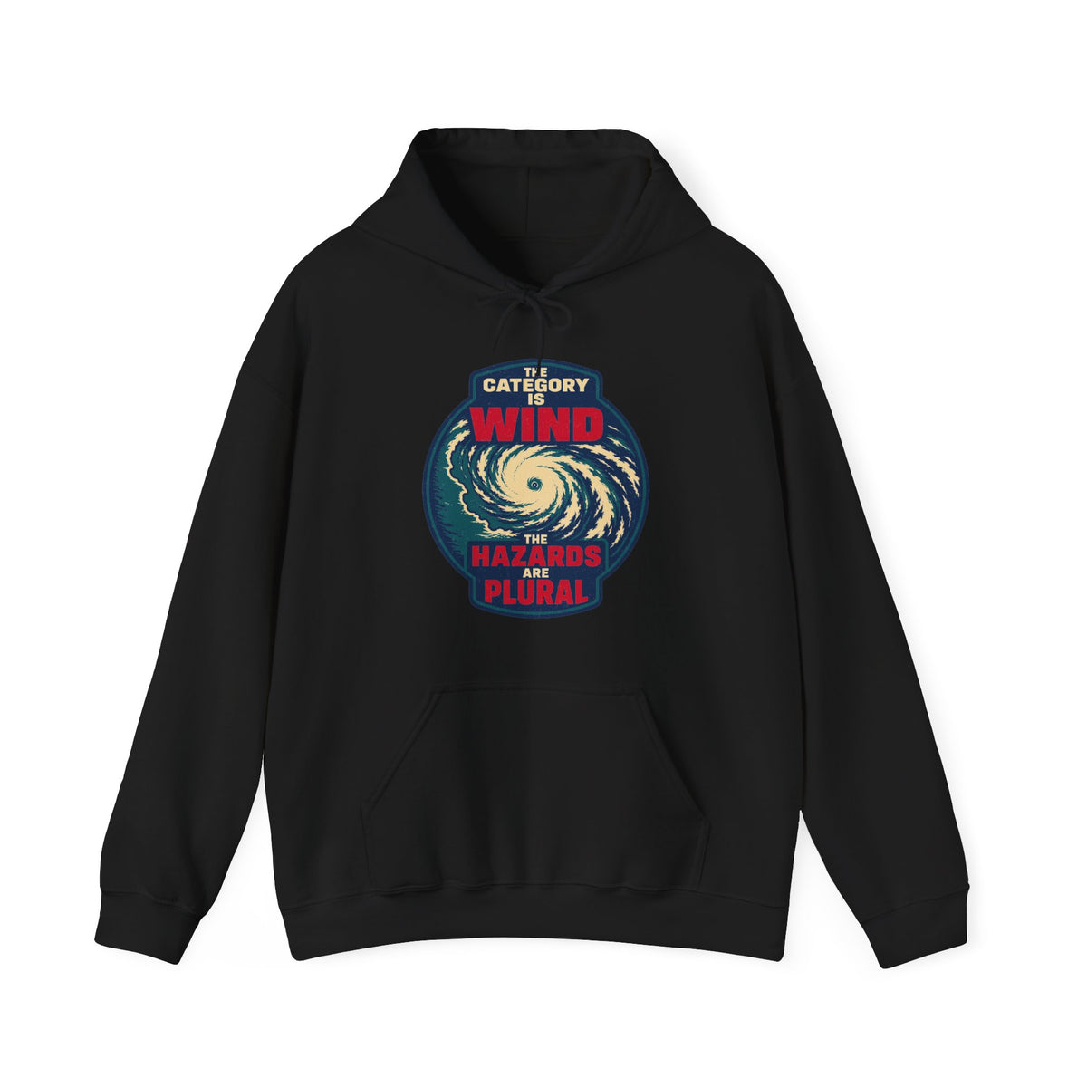 The Category Is Wind the Hazards Are Plural Hoodie