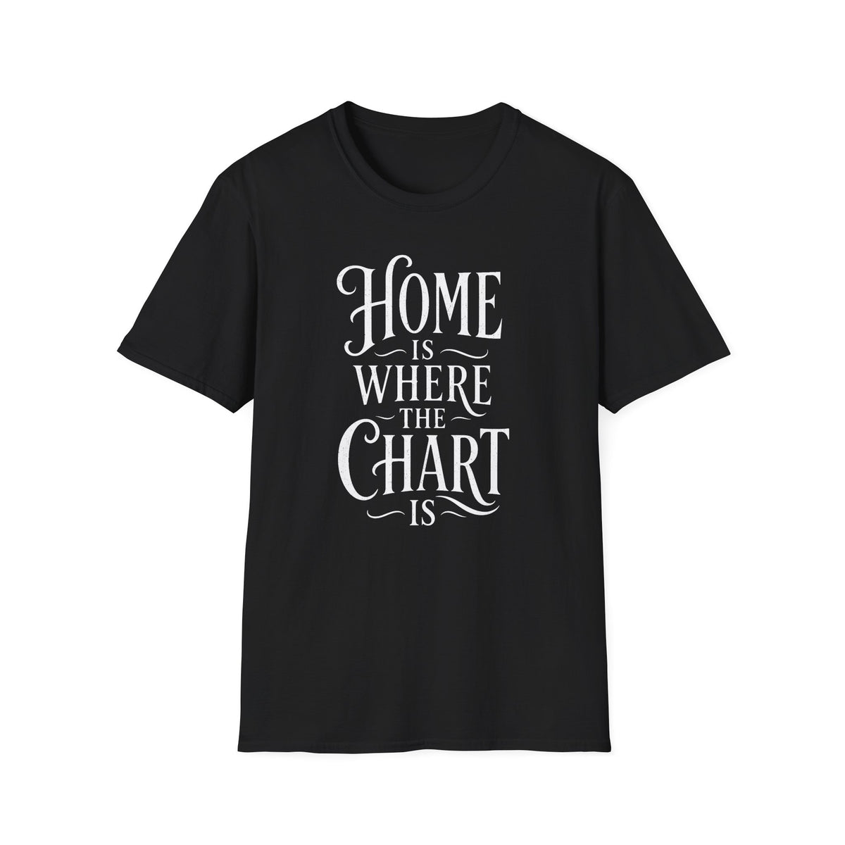 Home Is Where the Chart Is T-Shirt
