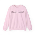 It's All Relative Humidity Included Crewneck