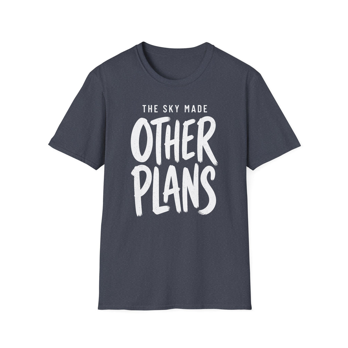 The Sky Made Other Plans T-Shirt