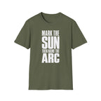 Mark the Sun Then Name the Arc T-Shirt