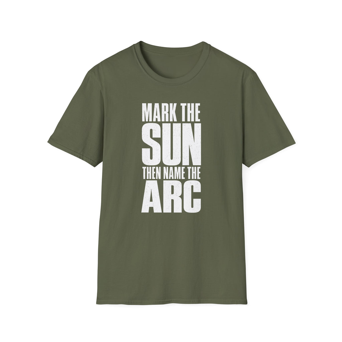 Mark the Sun Then Name the Arc T-Shirt