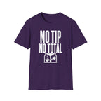 No Tip No Total T-Shirt
