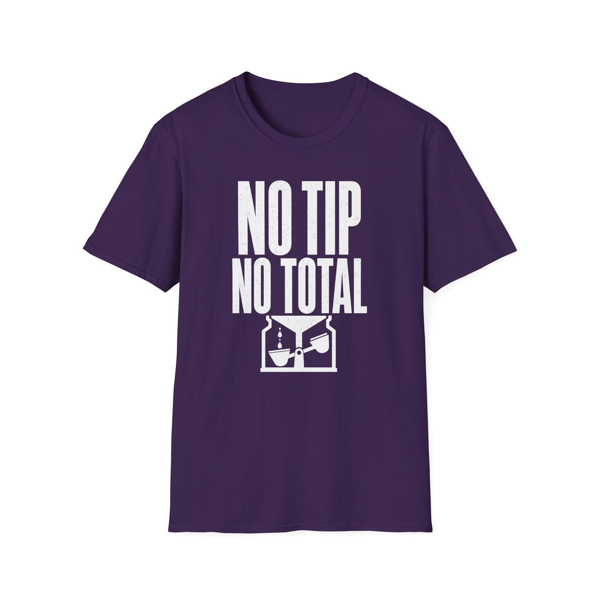 No Tip No Total T-Shirt