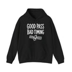 Good Pass Bad Timing Hoodie