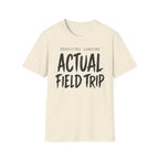 Predicted Landing Actual Field Trip T-Shirt