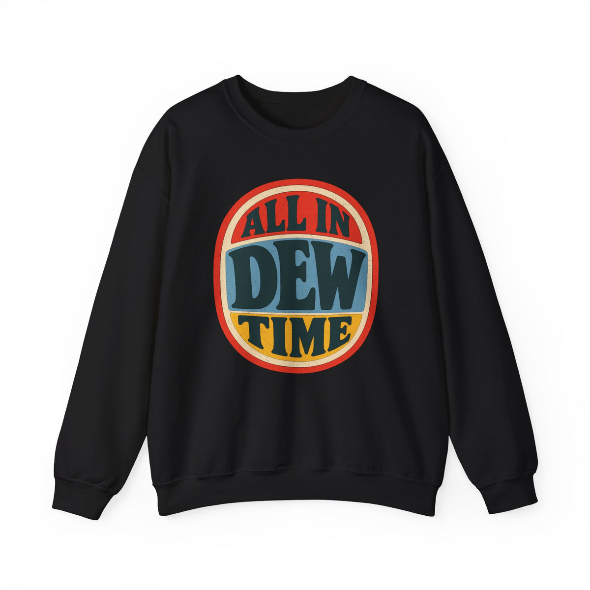 All in Dew Time Crewneck