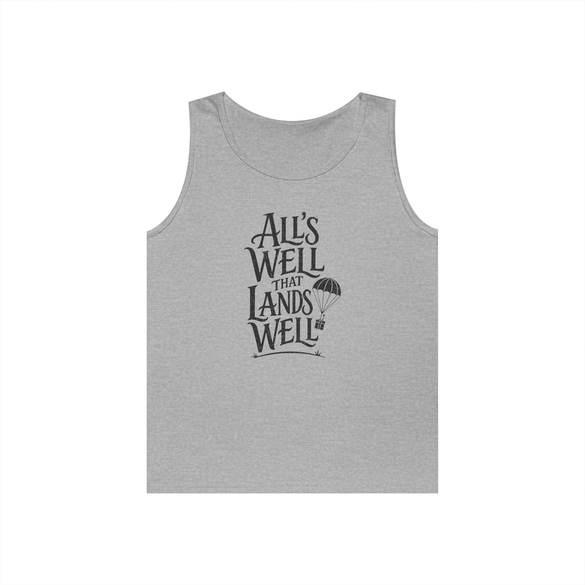 All's Well That Lands Well Tank Top