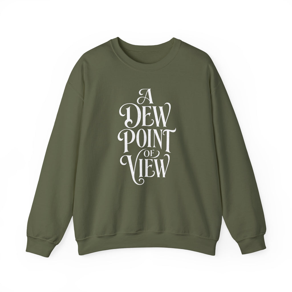 A Dew Point of View Crewneck