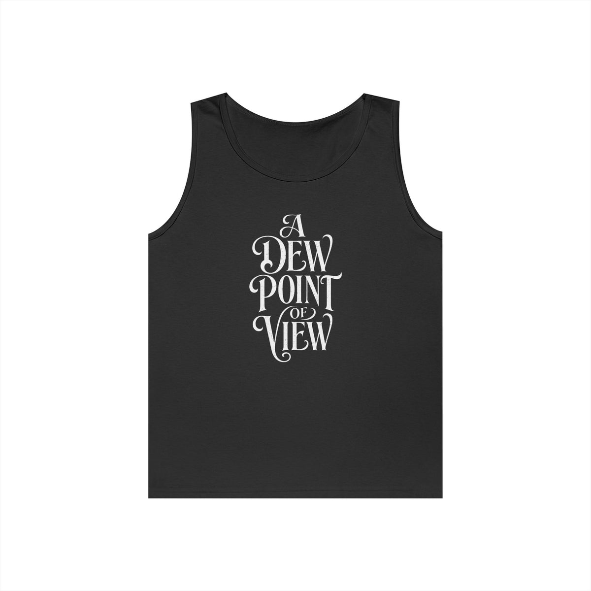 A Dew Point of View Tank Top