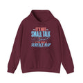 It's Not Small Talk if You Have a Surface Map Hoodie