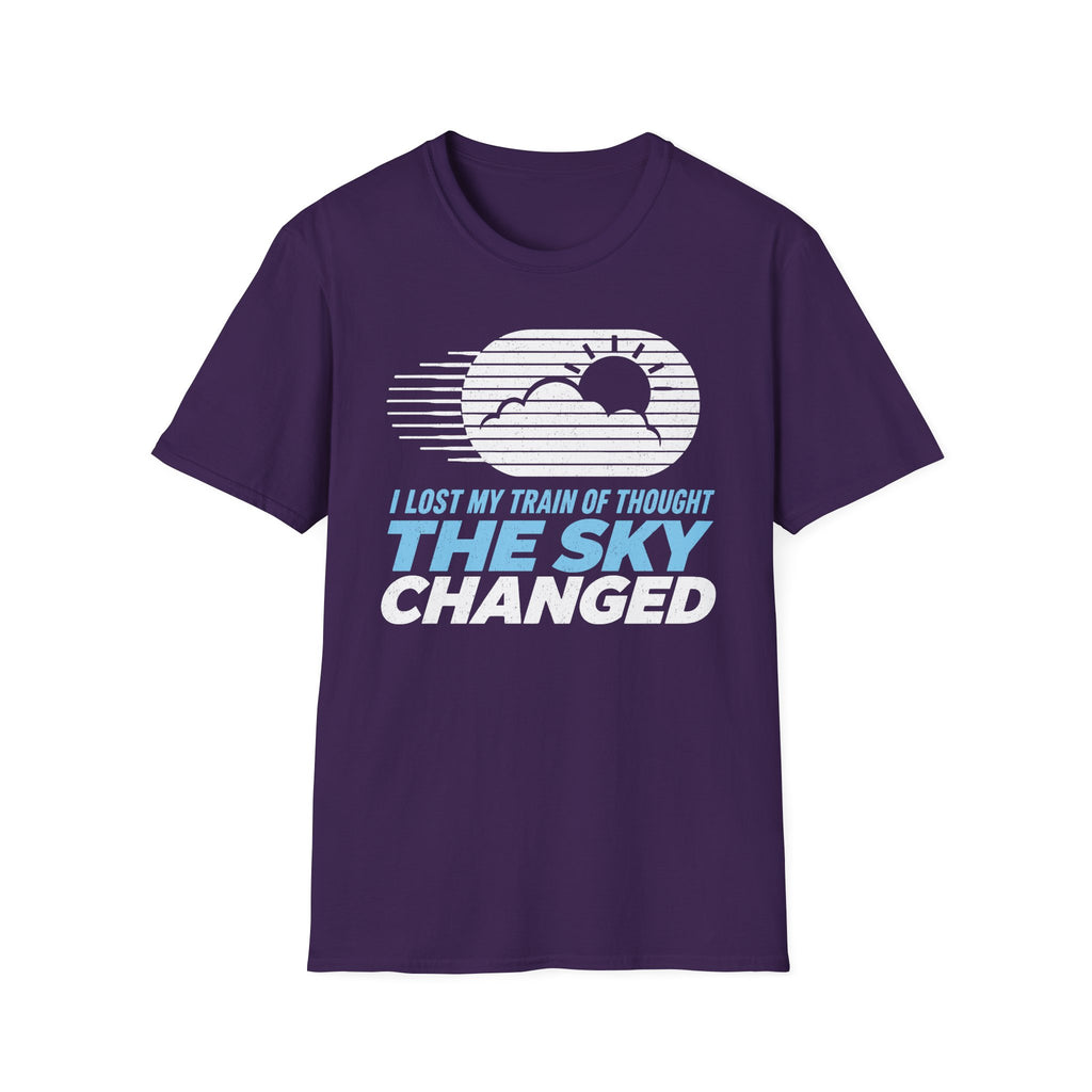 I Lost My Train of Thought The Sky Changed T-Shirt
