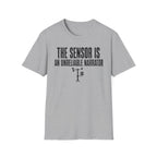 The Sensor Is an Unreliable Narrator T-Shirt