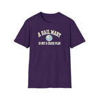 A Hail Mary Is Not a Chase Plan T-Shirt
