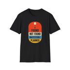 Found Not Found Inaccessible Planned T-Shirt