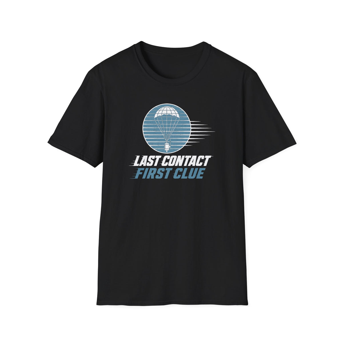 Last Contact First Clue T-Shirt