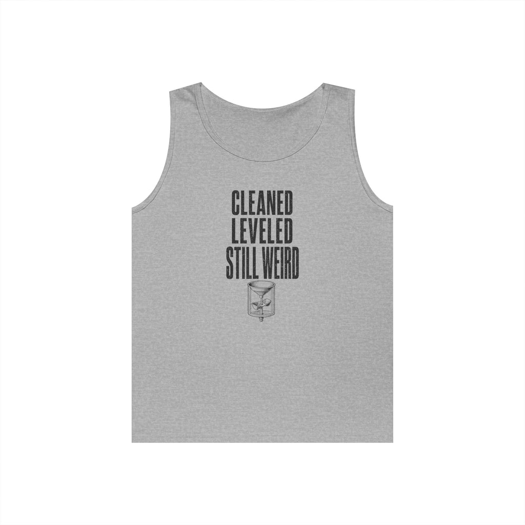 Cleaned Leveled Still Weird Tank Top