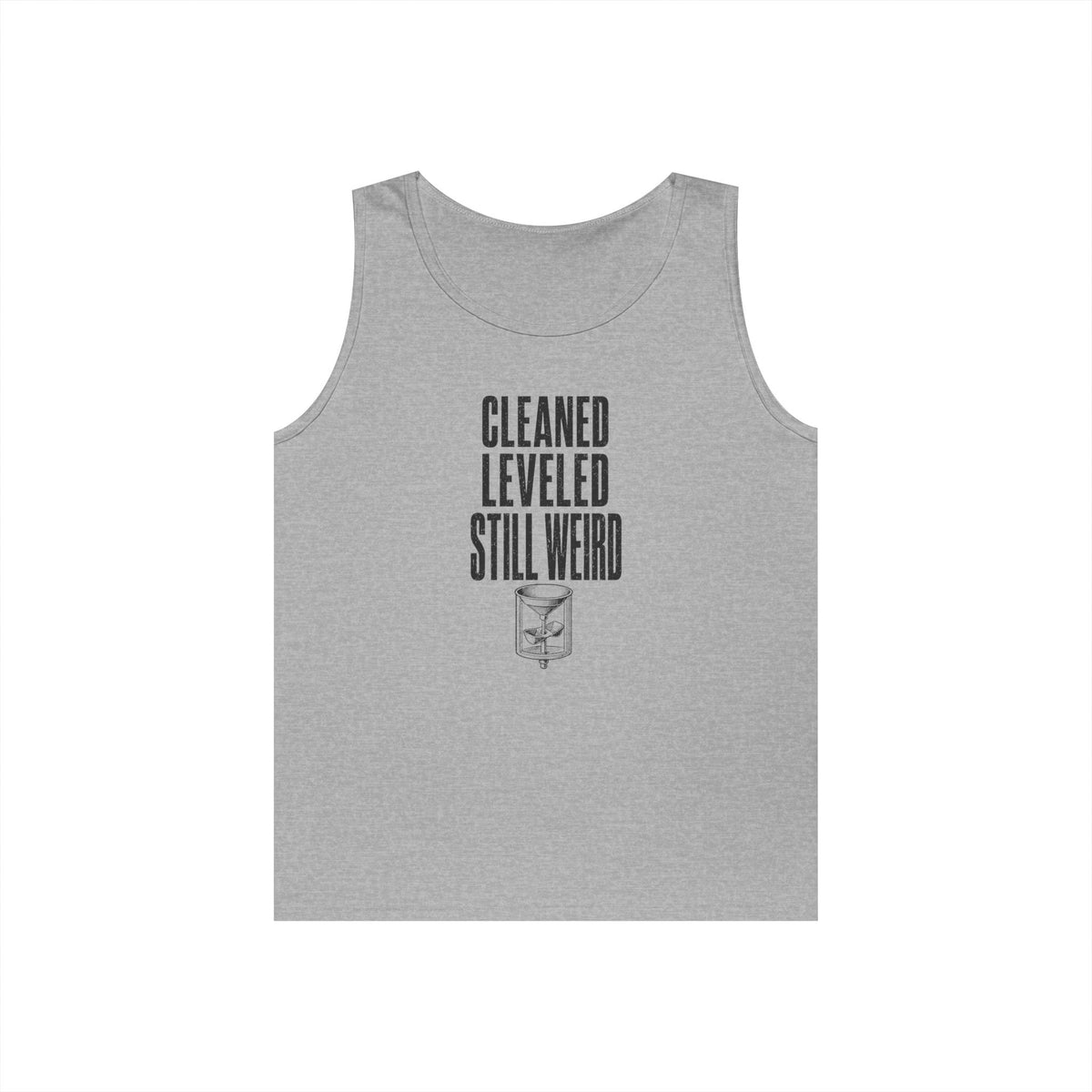 Cleaned Leveled Still Weird Tank Top