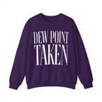 Dew Point Taken Crewneck