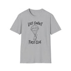 Last Contact First Clue T-Shirt