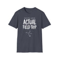 Predicted Landing Actual Field Trip T-Shirt