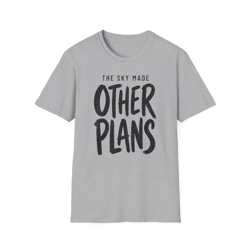 The Sky Made Other Plans T-Shirt