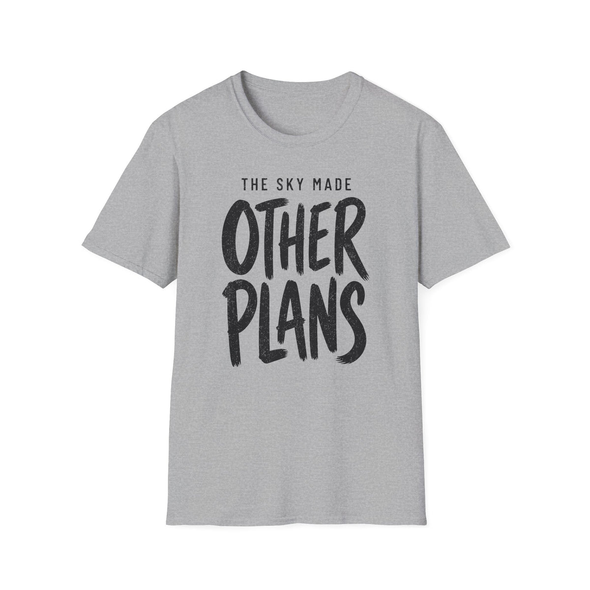 The Sky Made Other Plans T-Shirt