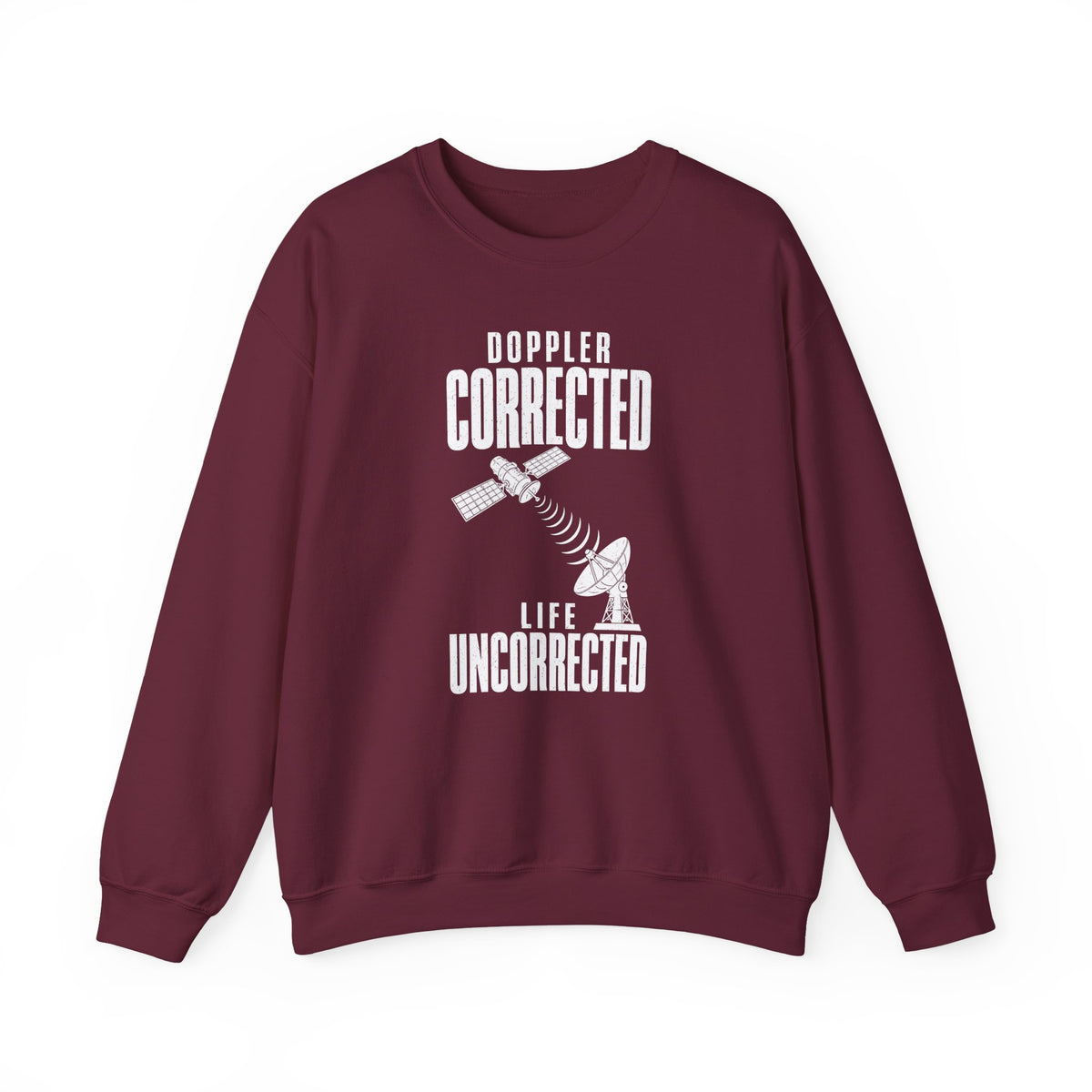 Doppler Corrected Life Uncorrected Crewneck