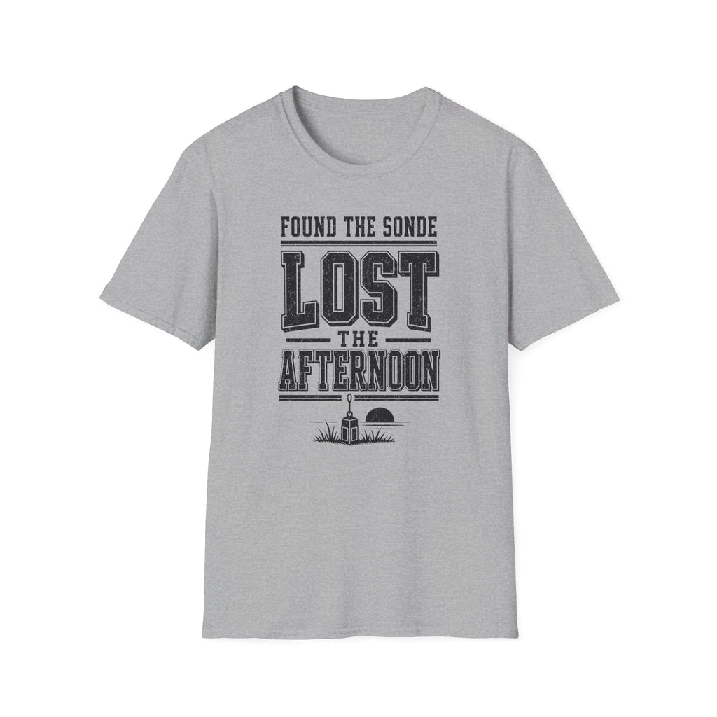 Found the Sonde Lost the Afternoon T-Shirt