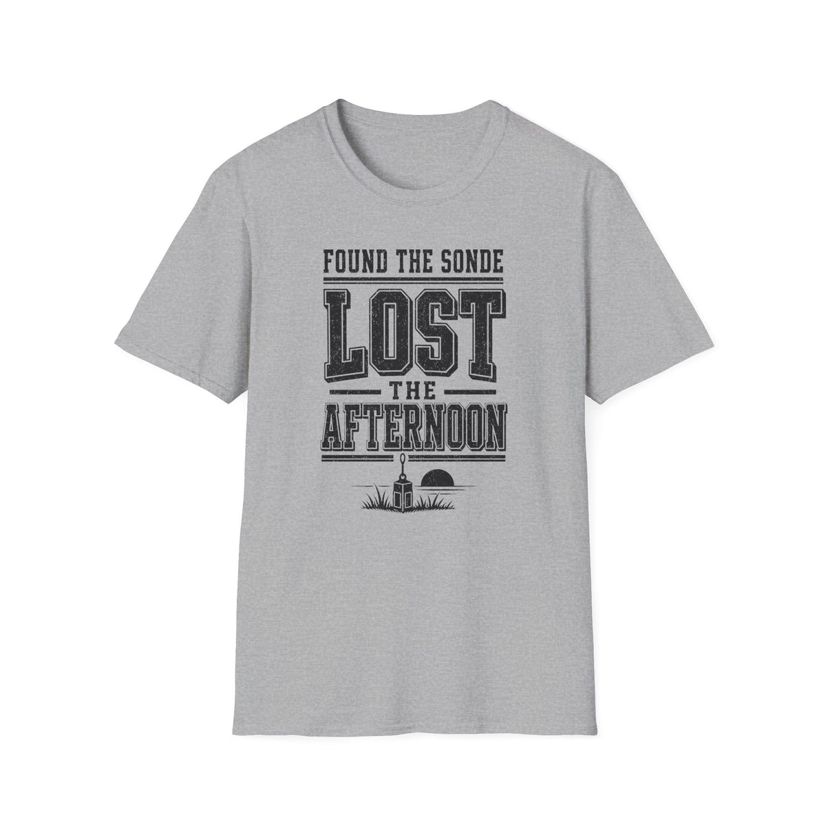Found the Sonde Lost the Afternoon T-Shirt