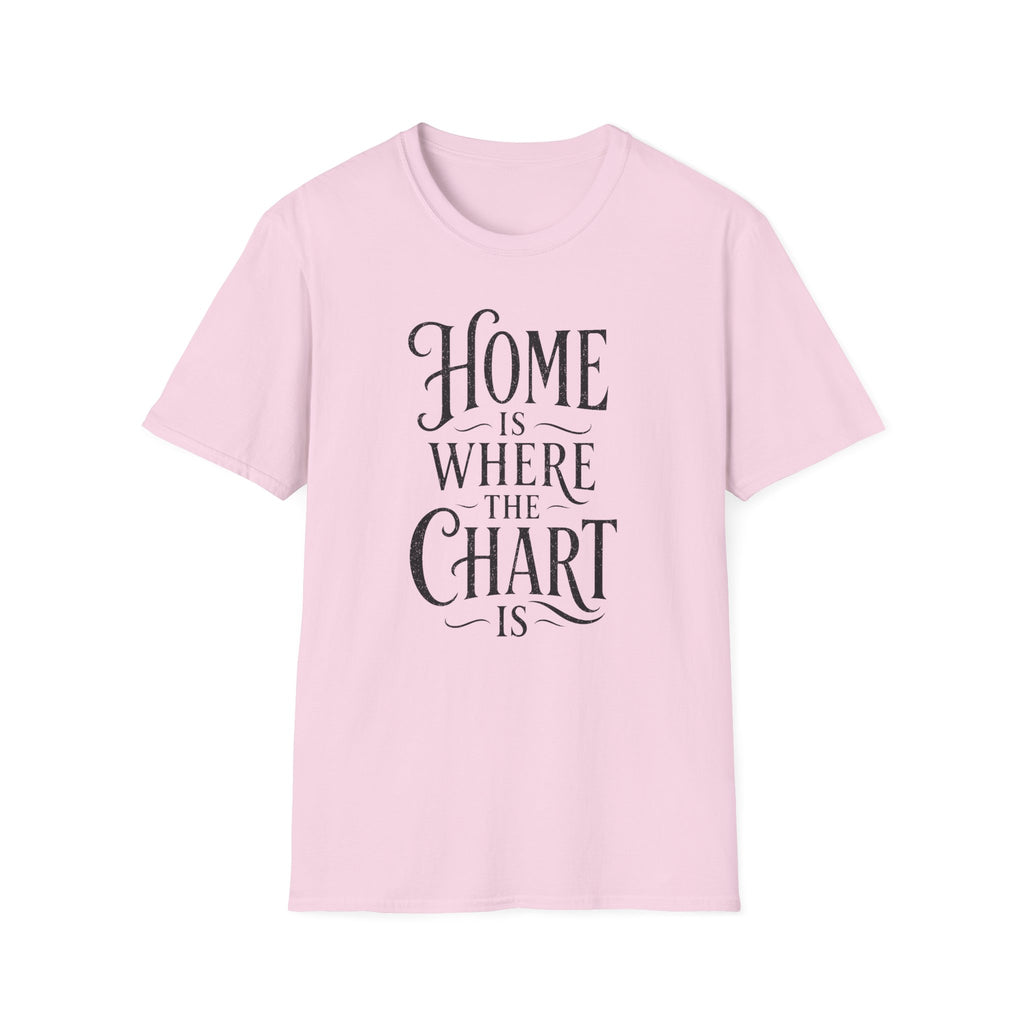 Home Is Where the Chart Is T-Shirt