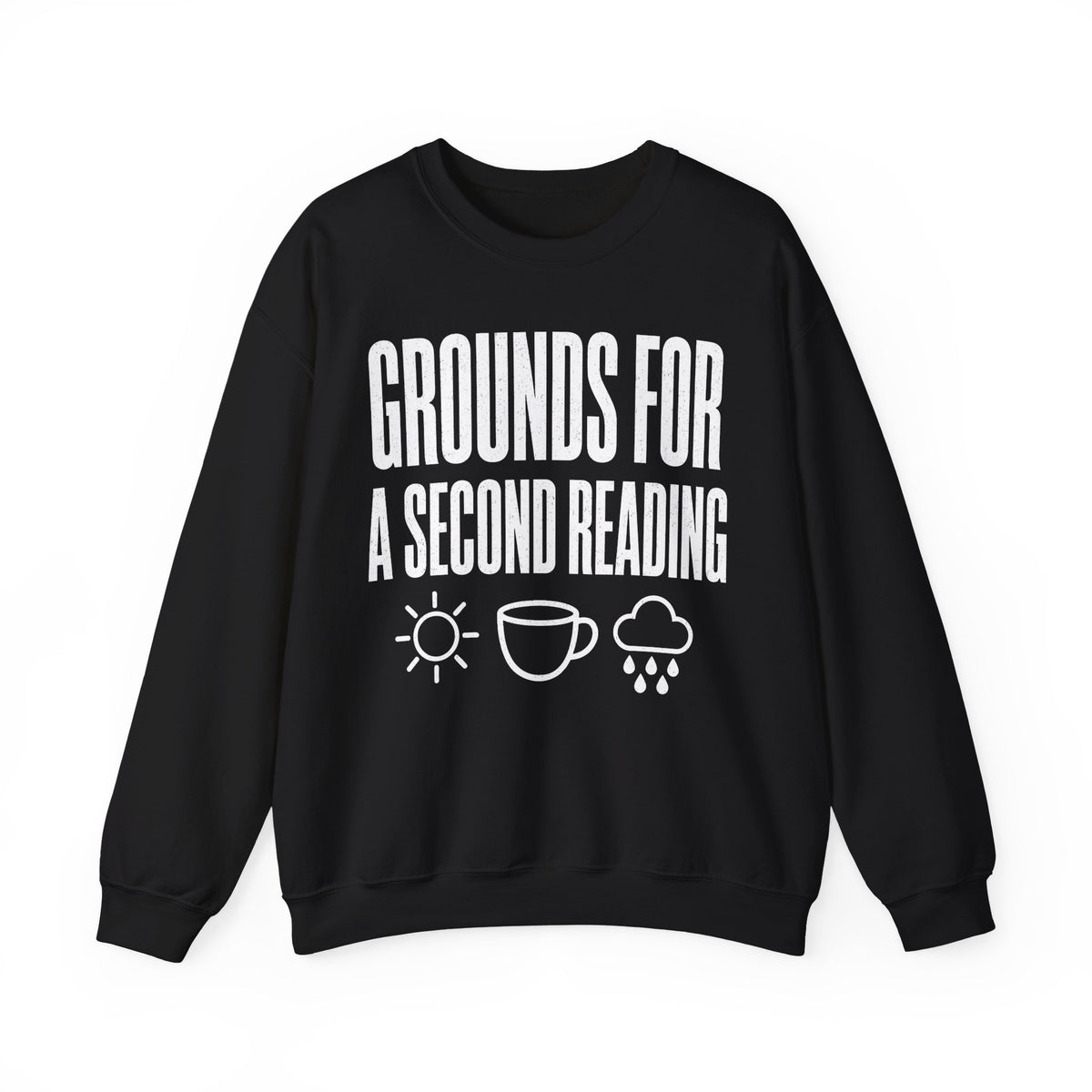Grounds for a Second Reading Crewneck
