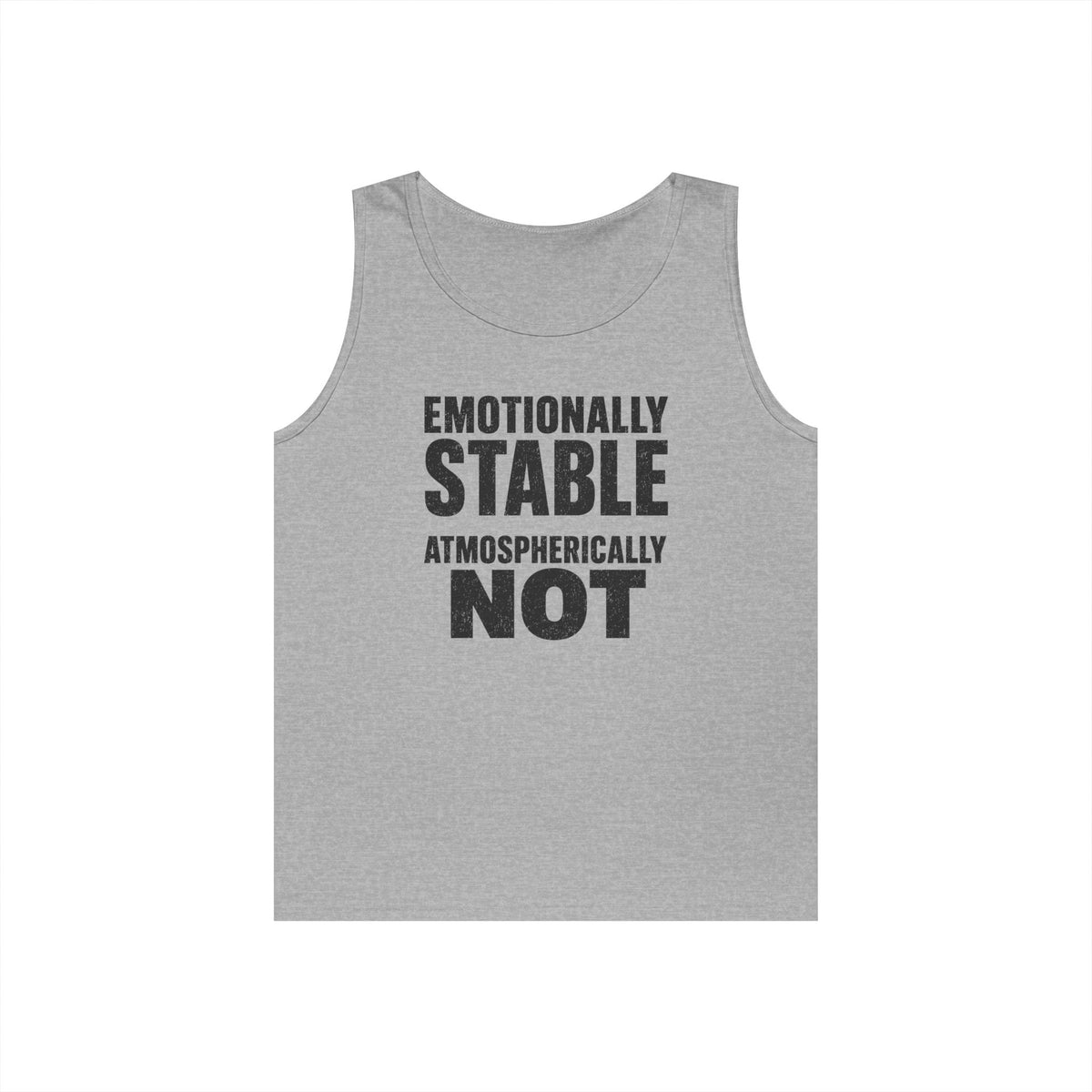 Emotionally Stable Atmospherically Not Tank Top