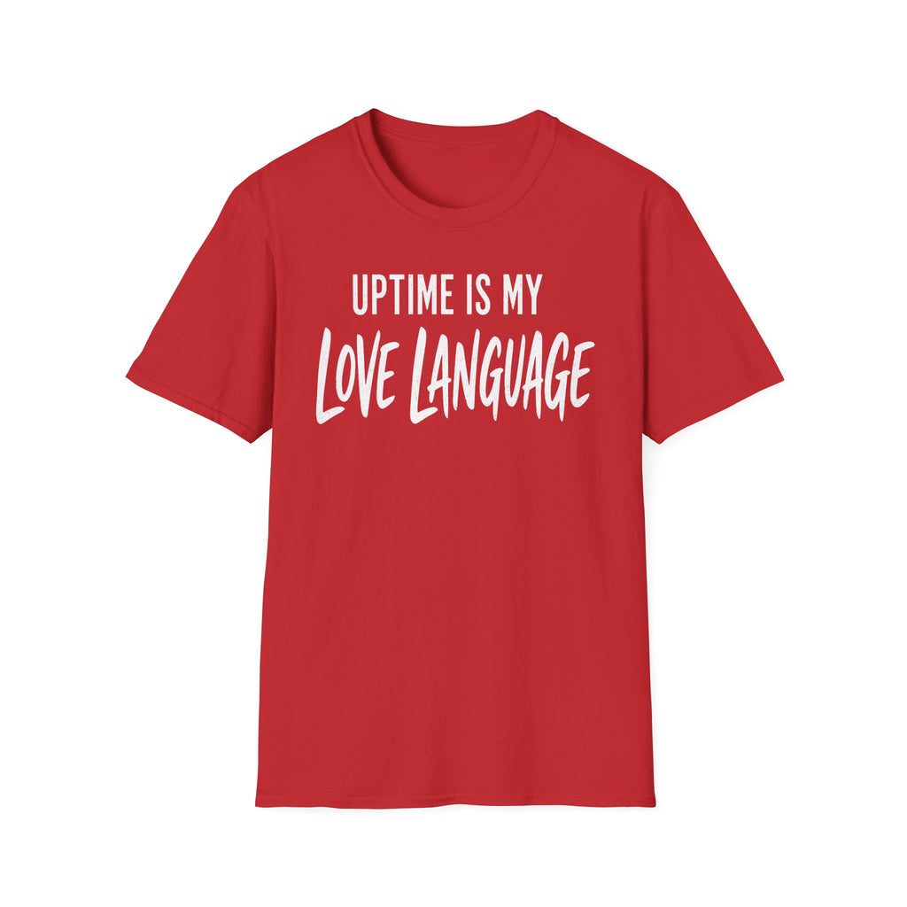 Uptime Is My Love Language T-Shirt
