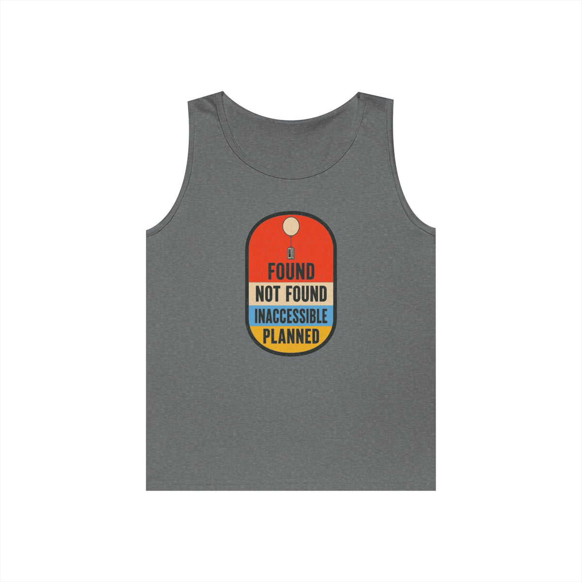 Found Not Found Inaccessible Planned Tank Top