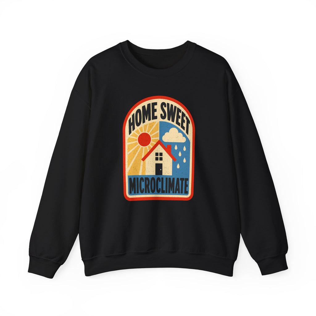 Home Sweet Microclimate Crewneck