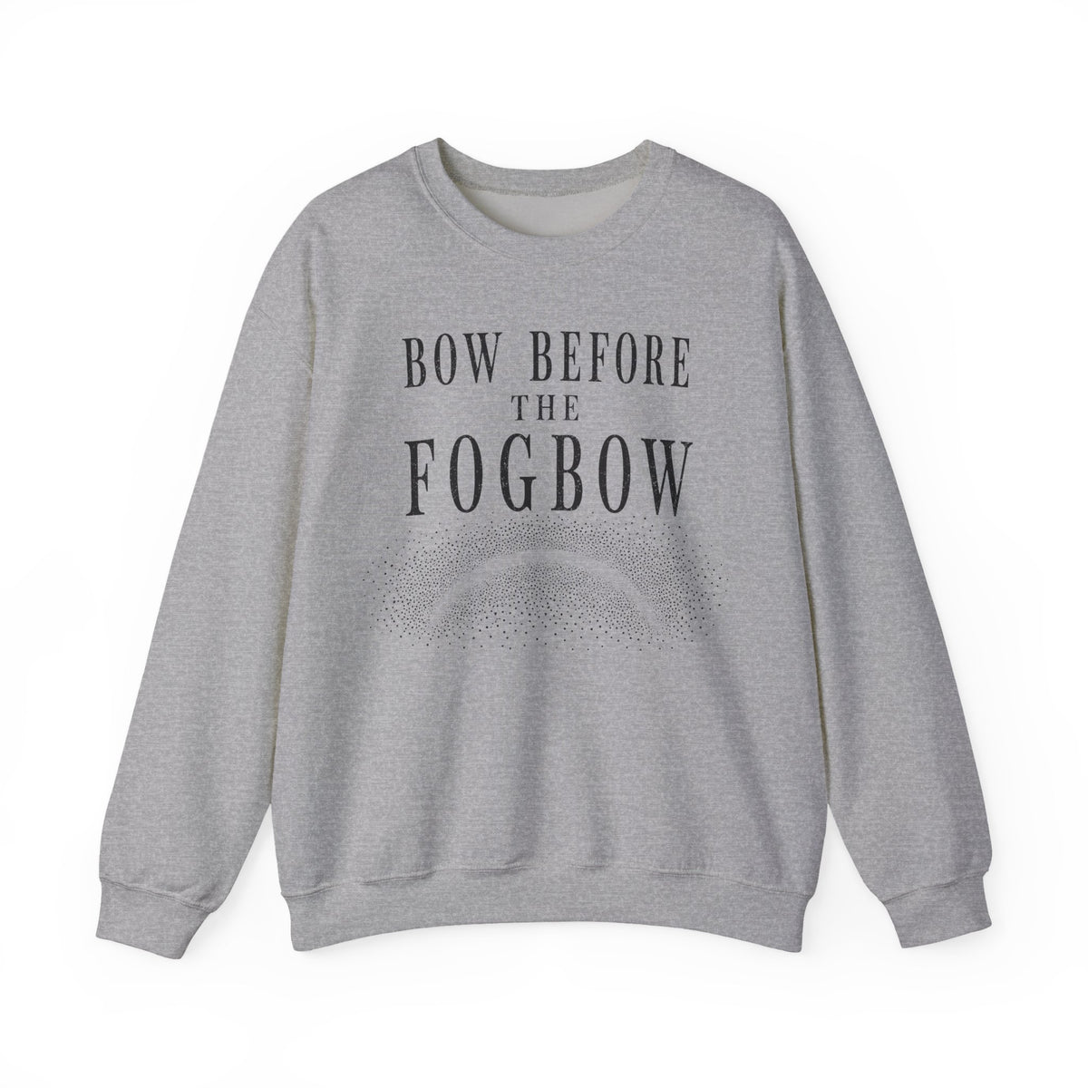 Bow Before the Fogbow Crewneck