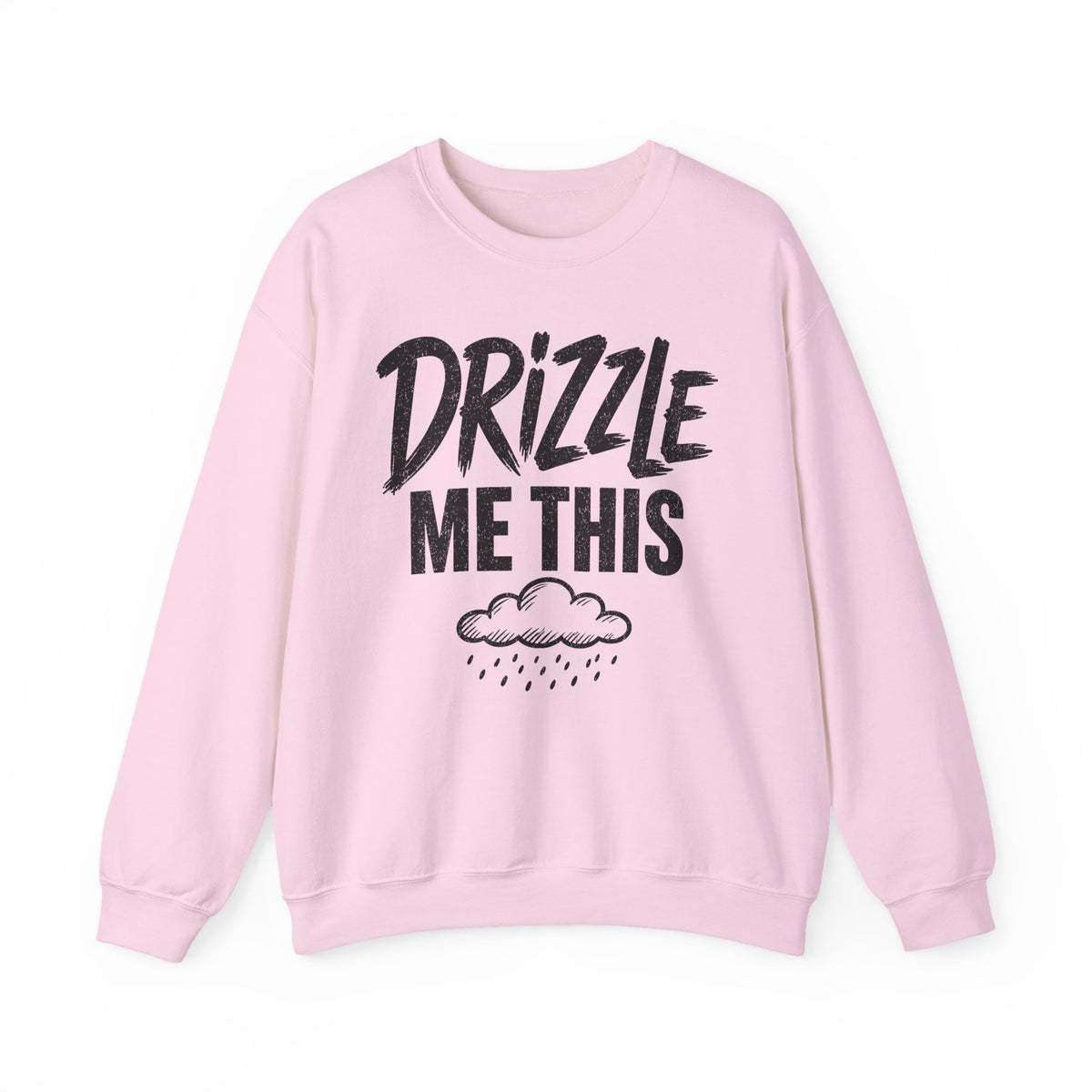 Drizzle Me This Crewneck